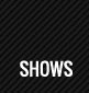 Shows